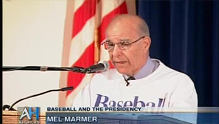 Mel Marmer - The Presidency and Baseball
